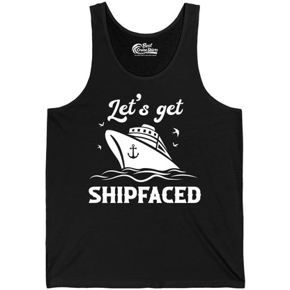 Let's Get Shipfaced Shirt - Funny Cruise Drinking Nautical Party Tee (Tank Top) in Black - Let’s Get Shipfaced Shirt - Funny Cruise Party Nautical Drinking Tee