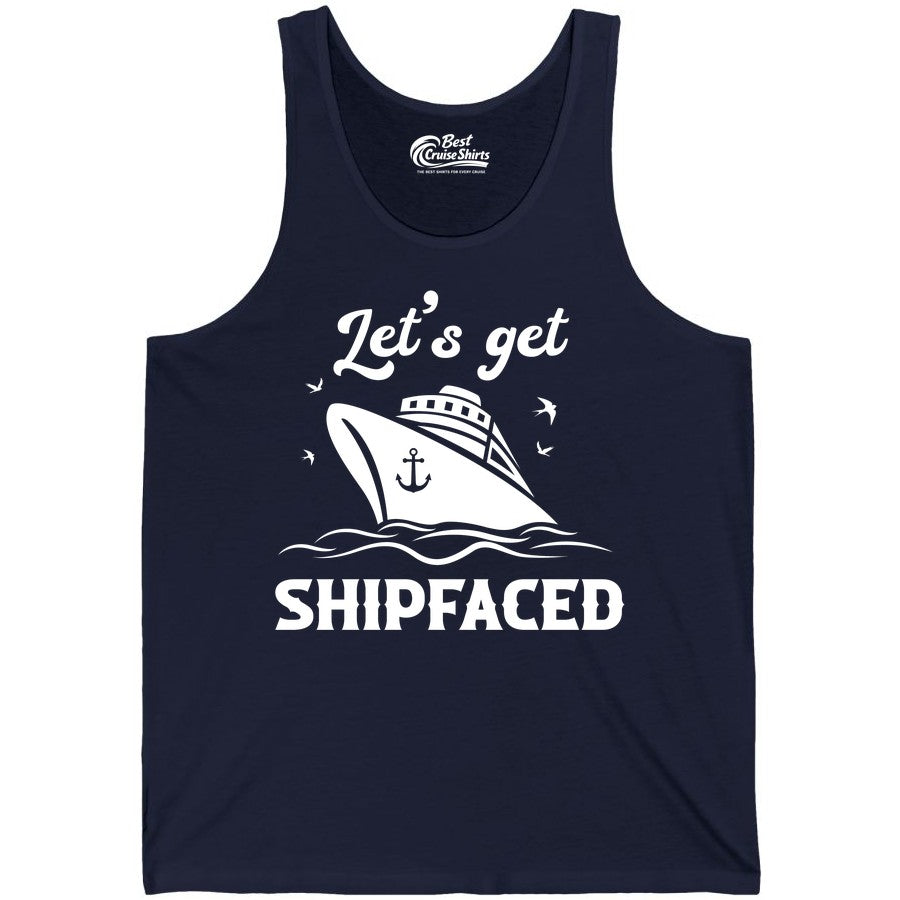 Let's Get Shipfaced Shirt - Funny Cruise Drinking Nautical Party Tee (Tank Top) in Navy - Let’s Get Shipfaced Shirt - Funny Cruise Party Nautical Drinking Tee