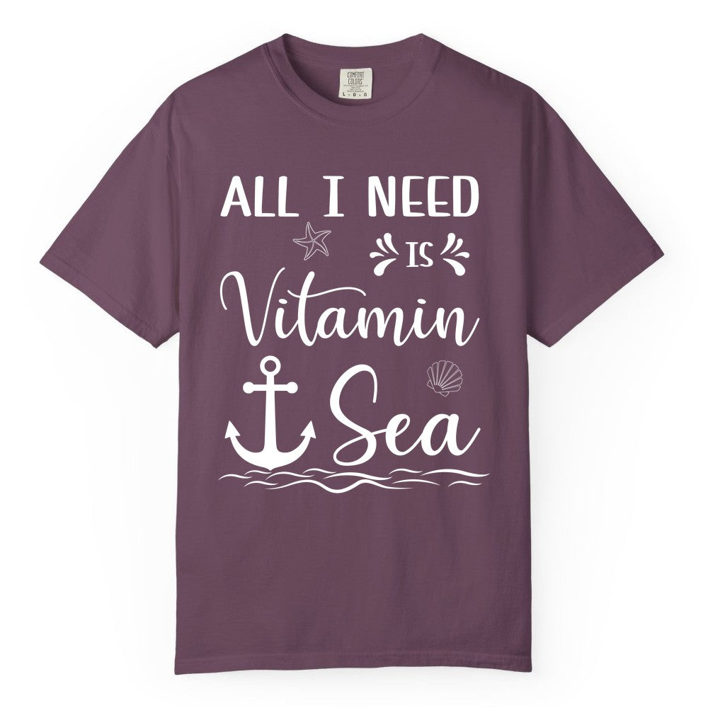 Vitamin Sea Shirt - Nautical Beach Pun Tee for Summer Vacation (Comfort Color) in Berry - All I Need Is Vitamin Sea Nautical Beach Pun Shirt with Anchor Art