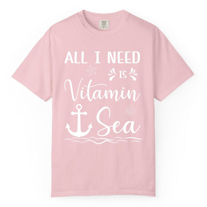 Vitamin Sea Shirt - Nautical Beach Pun Tee for Summer Vacation (Comfort Color) in Blossom - All I Need Is Vitamin Sea Nautical Beach Pun Shirt with Anchor Art