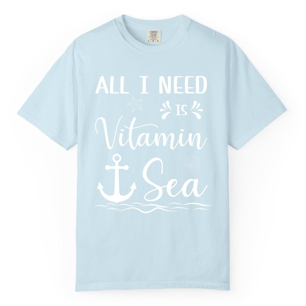 Vitamin Sea Shirt - Nautical Beach Pun Tee for Summer Vacation (Comfort Color) in Chambray - All I Need Is Vitamin Sea Nautical Beach Pun Shirt with Anchor Art