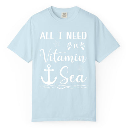 Vitamin Sea Shirt - Nautical Beach Pun Tee for Summer Vacation (Comfort Color) in Chambray - All I Need Is Vitamin Sea Nautical Beach Pun Shirt with Anchor Art