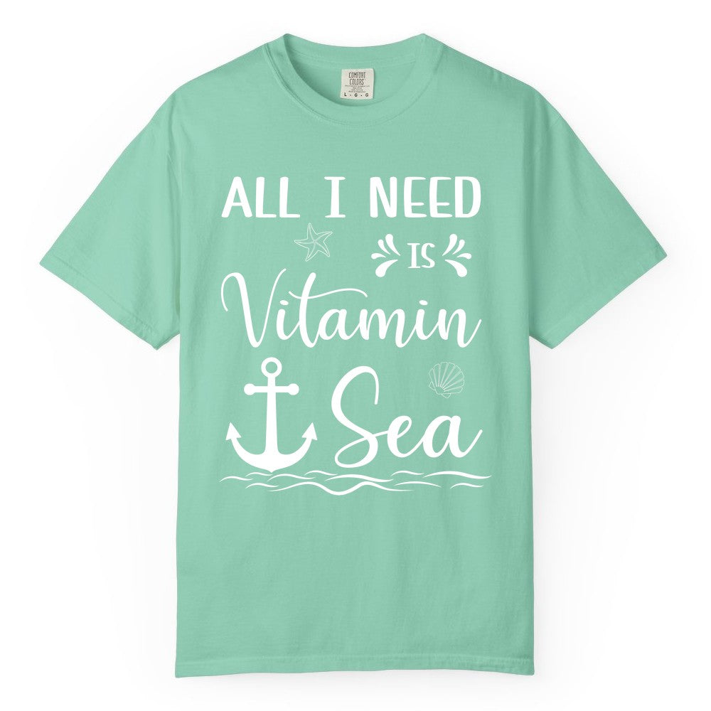 Vitamin Sea Shirt - Nautical Beach Pun Tee for Summer Vacation (Comfort Color) in Island Reef - All I Need Is Vitamin Sea Nautical Beach Pun Shirt with Anchor Art