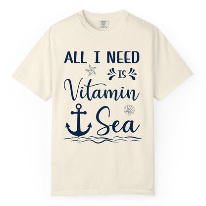Vitamin Sea Shirt - Nautical Beach Pun Tee for Summer Vacation (Comfort Color) in Ivory - All I Need Is Vitamin Sea Nautical Beach Pun Shirt with Anchor Art