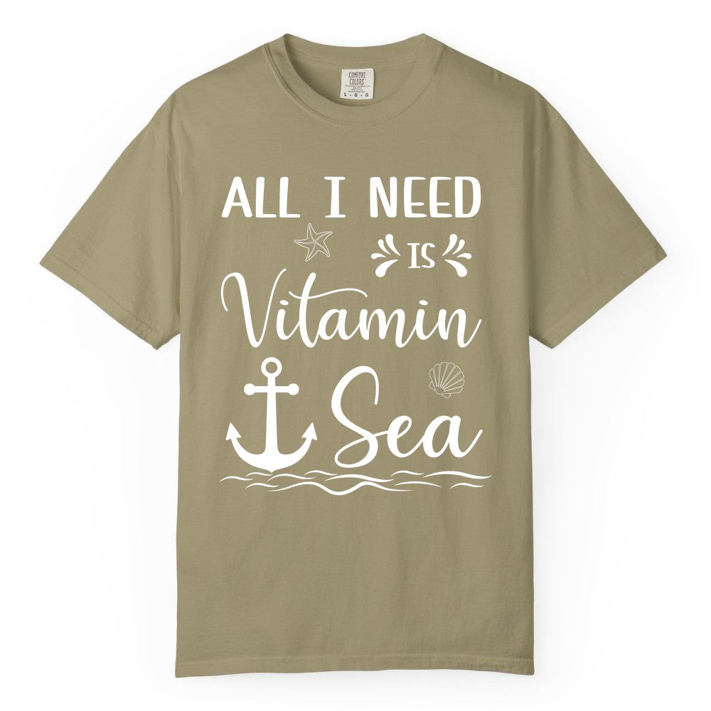 Vitamin Sea Shirt - Nautical Beach Pun Tee for Summer Vacation (Comfort Color) in Khaki - All I Need Is Vitamin Sea Nautical Beach Pun Shirt with Anchor Art