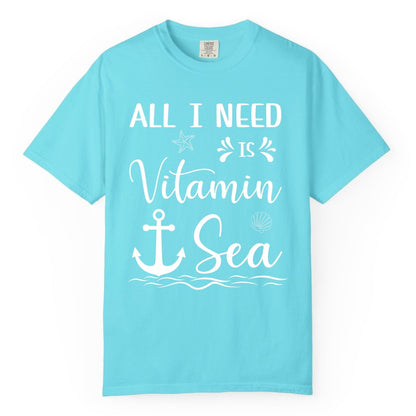 Vitamin Sea Shirt - Nautical Beach Pun Tee for Summer Vacation (Comfort Color) in Lagoon Blue - All I Need Is Vitamin Sea Nautical Beach Pun Shirt with Anchor Art