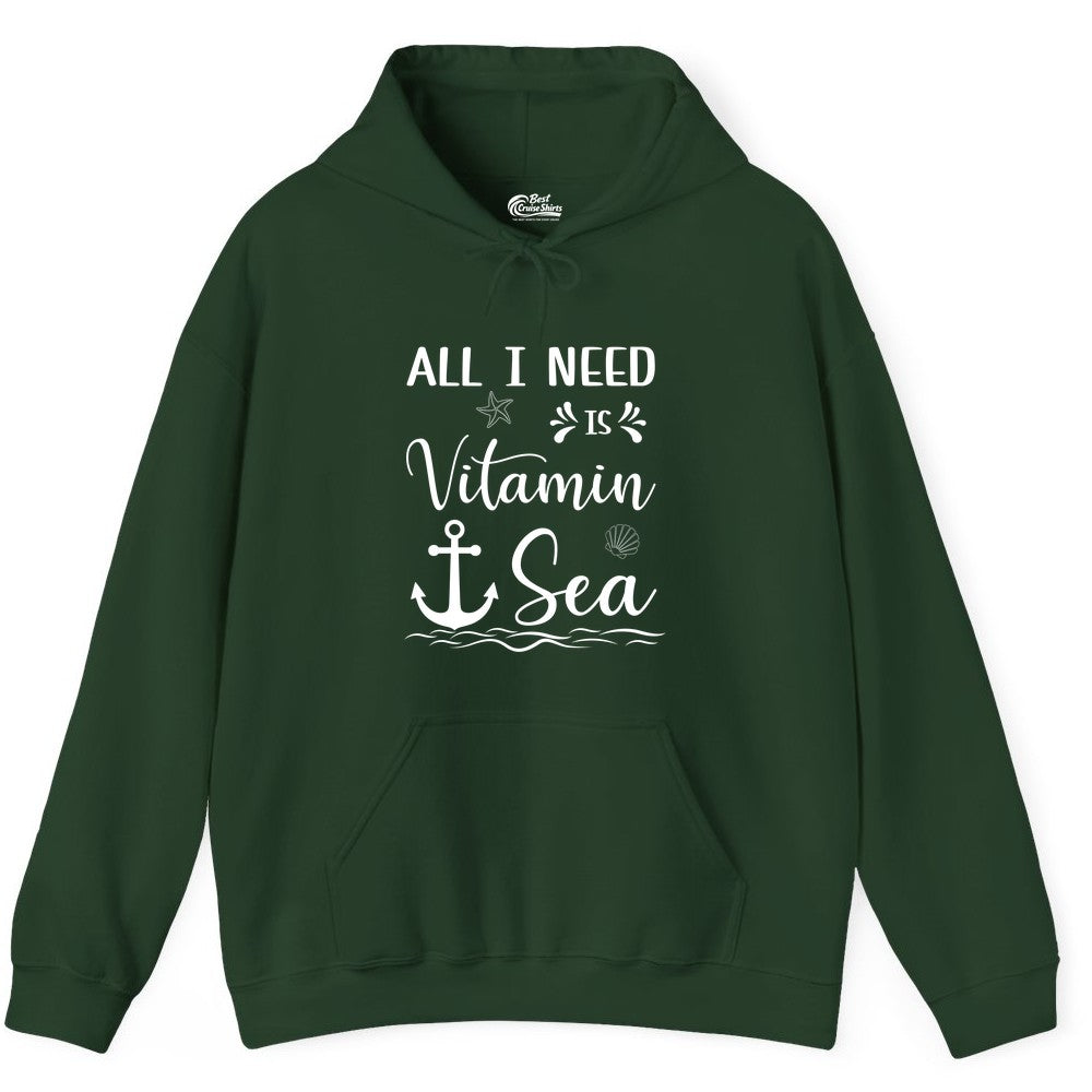 Vitamin Sea Shirt - Nautical Beach Pun Tee for Summer Vacation (Hoodie) in Forest Green - All I Need Is Vitamin Sea Nautical Beach Pun Shirt with Anchor Art