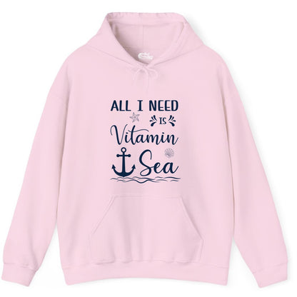 Vitamin Sea Shirt - Nautical Beach Pun Tee for Summer Vacation (Hoodie) in Light Pink - All I Need Is Vitamin Sea Nautical Beach Pun Shirt with Anchor Art