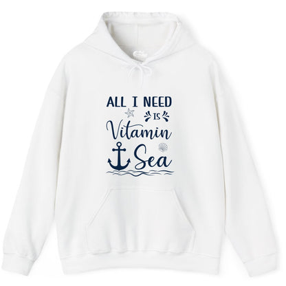 Vitamin Sea Shirt - Nautical Beach Pun Tee for Summer Vacation (Hoodie) in White - All I Need Is Vitamin Sea Nautical Beach Pun Shirt with Anchor Art