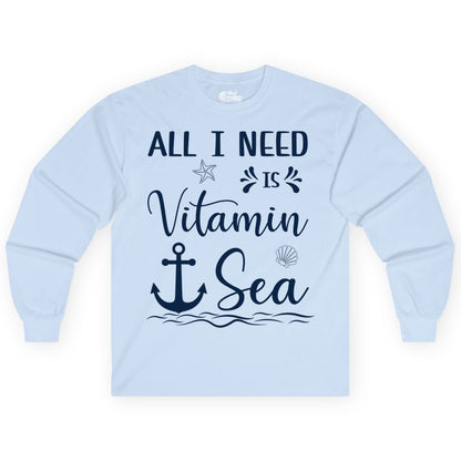 Vitamin Sea Shirt - Nautical Beach Pun Tee for Summer Vacation (Long Sleeve) in Light Blue - All I Need Is Vitamin Sea Nautical Beach Pun Shirt with Anchor Art