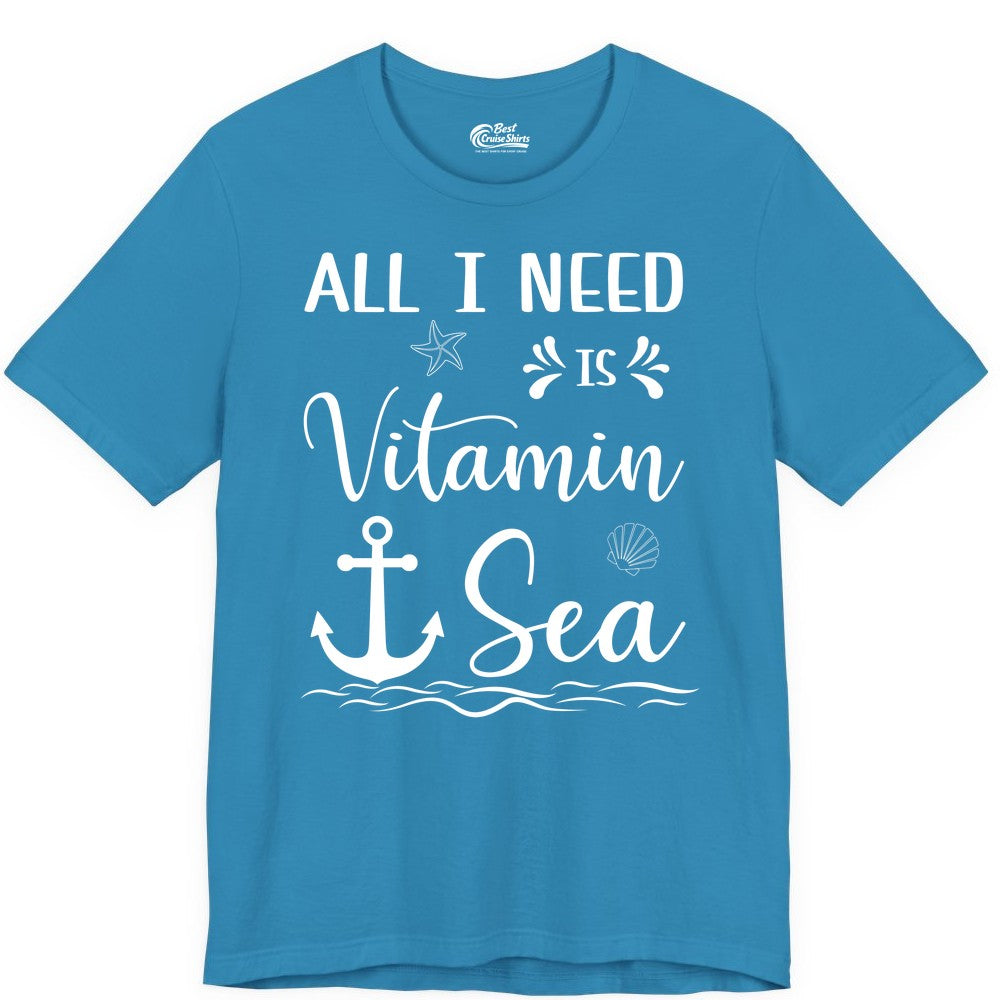 Vitamin Sea Shirt - Nautical Beach Pun Tee for Summer Vacation (Premium Tee) in Aqua - All I Need Is Vitamin Sea Nautical Beach Pun Shirt with Anchor Art