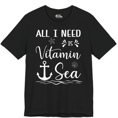 Vitamin Sea Shirt - Nautical Beach Pun Tee for Summer Vacation (Premium Tee) in Black - All I Need Is Vitamin Sea Nautical Beach Pun Shirt with Anchor Art