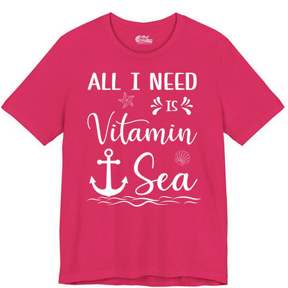Vitamin Sea Shirt - Nautical Beach Pun Tee for Summer Vacation (Premium Tee) in Fuchsia - All I Need Is Vitamin Sea Nautical Beach Pun Shirt with Anchor Art
