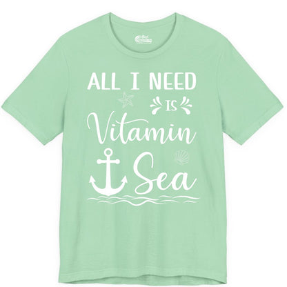 Vitamin Sea Shirt - Nautical Beach Pun Tee for Summer Vacation (Premium Tee) in Mint - All I Need Is Vitamin Sea Nautical Beach Pun Shirt with Anchor Art