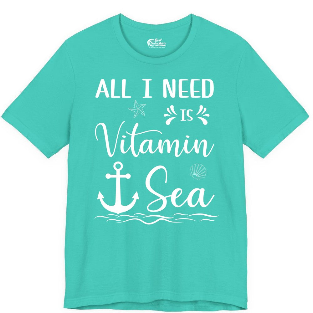 Vitamin Sea Shirt - Nautical Beach Pun Tee for Summer Vacation (Premium Tee) in Teal - All I Need Is Vitamin Sea Nautical Beach Pun Shirt with Anchor Art