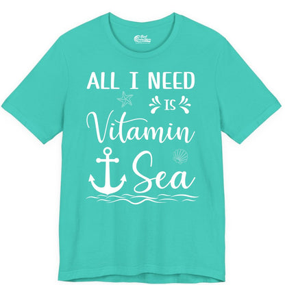 Vitamin Sea Shirt - Nautical Beach Pun Tee for Summer Vacation (Premium Tee) in Teal - All I Need Is Vitamin Sea Nautical Beach Pun Shirt with Anchor Art