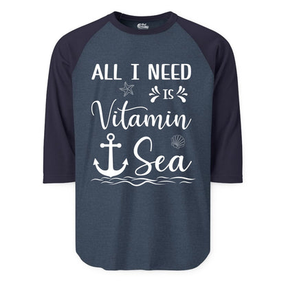 Vitamin Sea Shirt - Nautical Beach Pun Tee for Summer Vacation (Raglan) in Heather DenimNavy - All I Need Is Vitamin Sea Nautical Beach Pun Shirt with Anchor Art