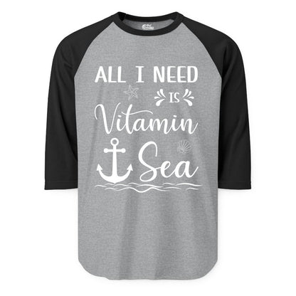 Vitamin Sea Shirt - Nautical Beach Pun Tee for Summer Vacation (Raglan) in Heather GreyBlack - All I Need Is Vitamin Sea Nautical Beach Pun Shirt with Anchor Art