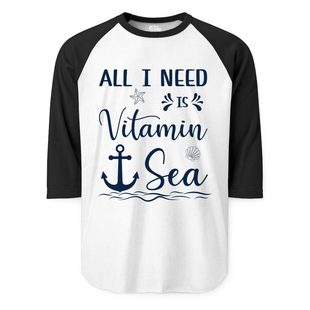 Vitamin Sea Shirt - Nautical Beach Pun Tee for Summer Vacation (Raglan) in WhiteBlack - All I Need Is Vitamin Sea Nautical Beach Pun Shirt with Anchor Art