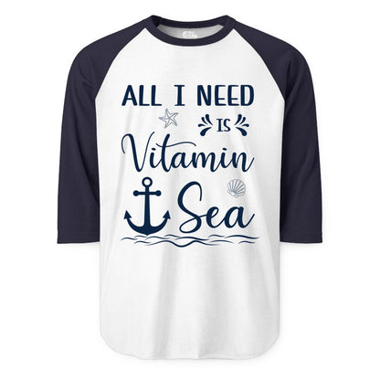 Vitamin Sea Shirt - Nautical Beach Pun Tee for Summer Vacation (Raglan) in WhiteNavy - All I Need Is Vitamin Sea Nautical Beach Pun Shirt with Anchor Art