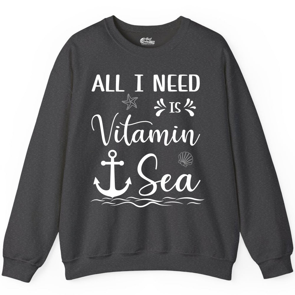 Vitamin Sea Shirt - Nautical Beach Pun Tee for Summer Vacation (Sweatshirt) in Dark Heather - All I Need Is Vitamin Sea Nautical Beach Pun Shirt with Anchor Art