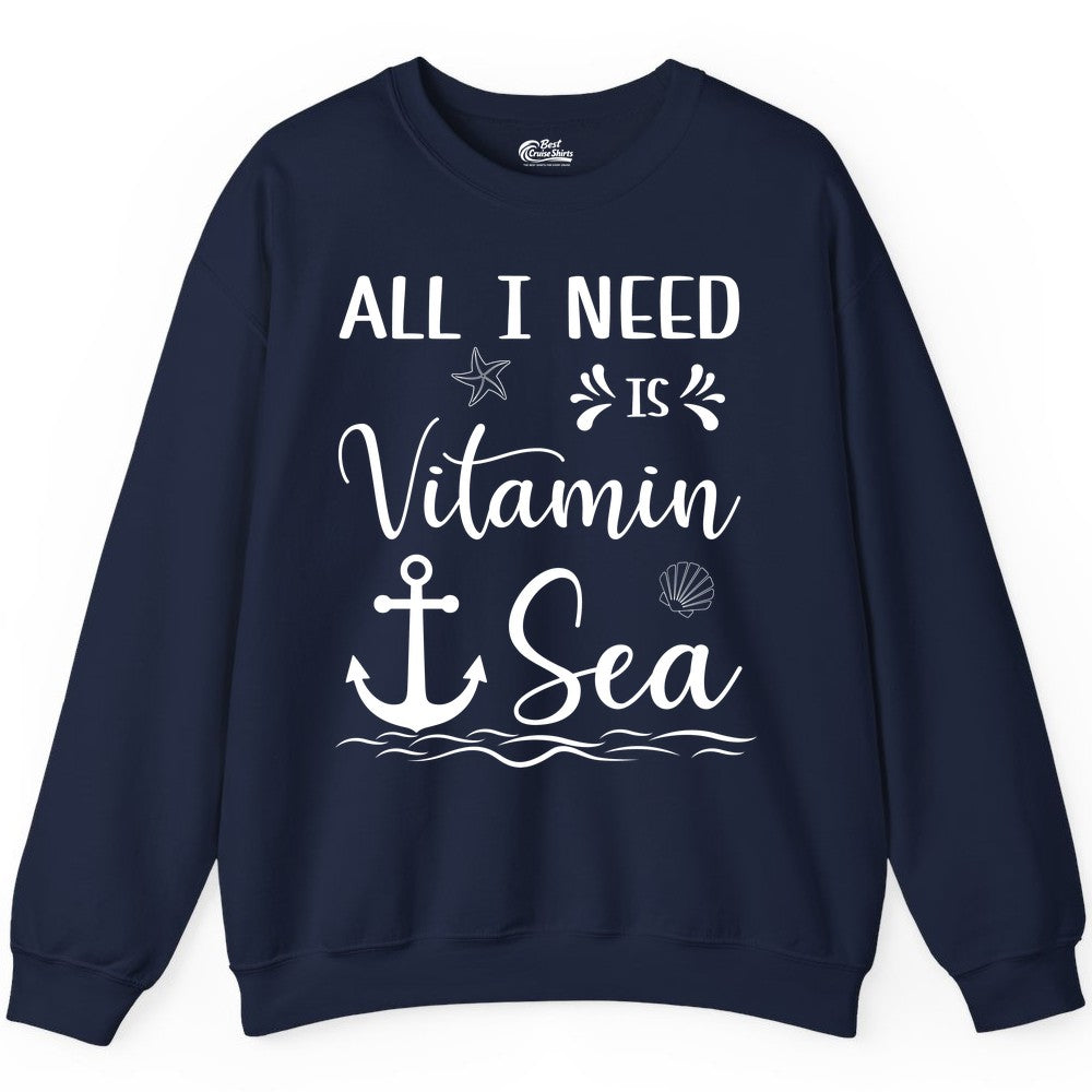 Vitamin Sea Shirt - Nautical Beach Pun Tee for Summer Vacation (Sweatshirt) in Navy - All I Need Is Vitamin Sea Nautical Beach Pun Shirt with Anchor Art