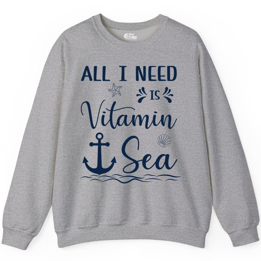 Vitamin Sea Shirt - Nautical Beach Pun Tee for Summer Vacation (Sweatshirt) in Sport Grey - All I Need Is Vitamin Sea Nautical Beach Pun Shirt with Anchor Art