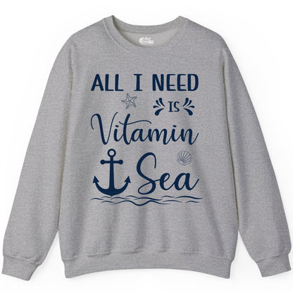 Vitamin Sea Shirt - Nautical Beach Pun Tee for Summer Vacation (Sweatshirt) in Sport Grey - All I Need Is Vitamin Sea Nautical Beach Pun Shirt with Anchor Art