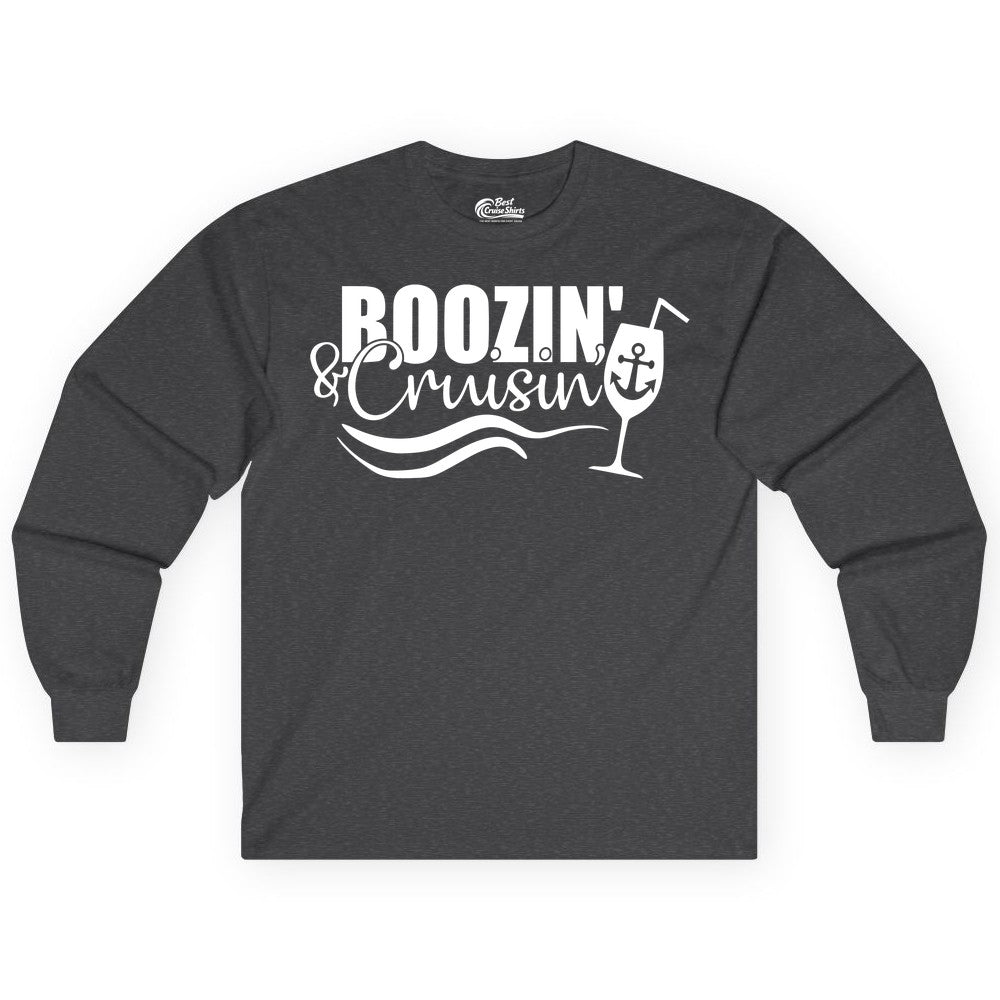 Boozin and Cruisin Shirt - Funny Cruise Drinking Shirt for Adults (Long Sleeve) in Dark Heather - Boozin and Cruisin Shirt - Nautical Cruise Drinking Humor Tee Design