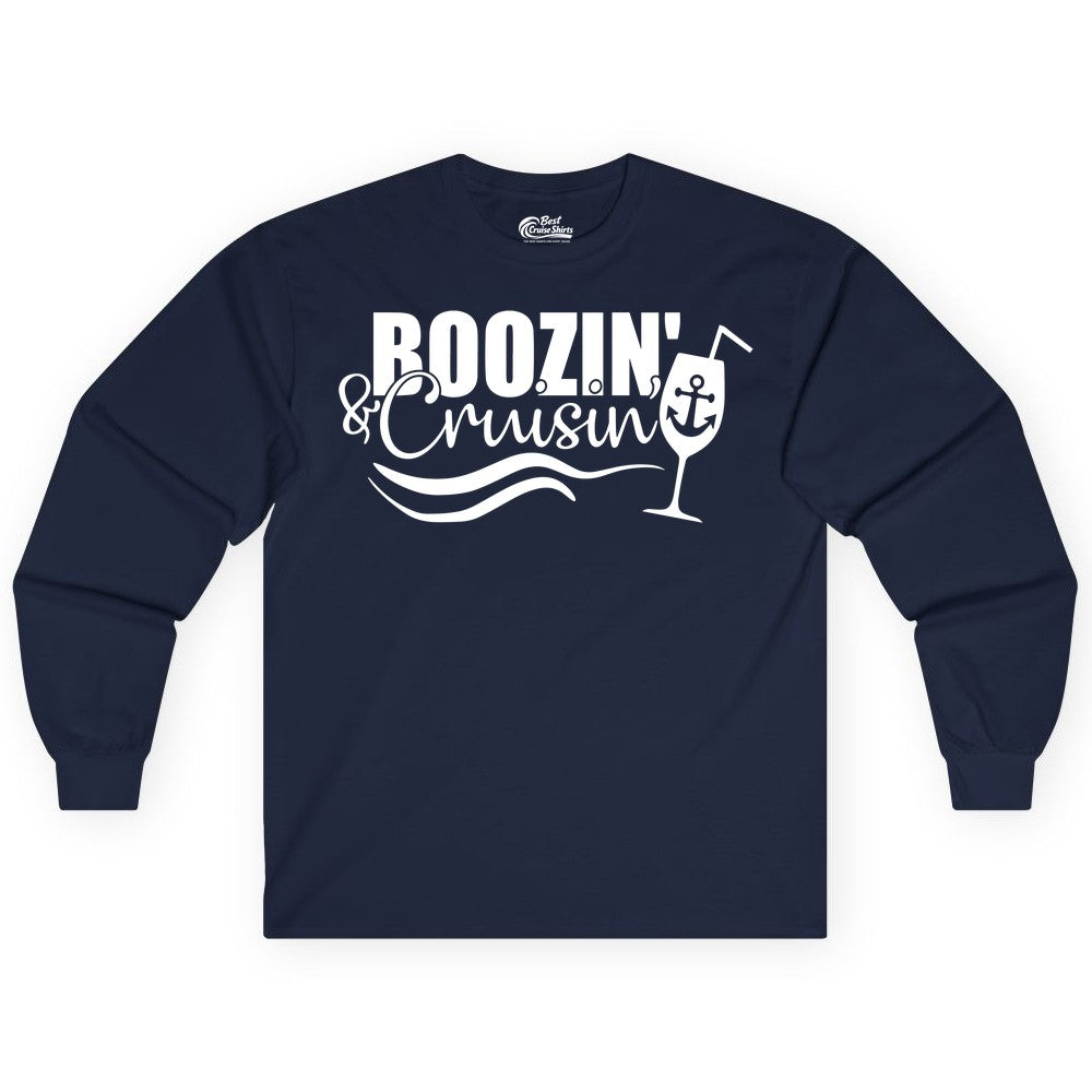 Boozin and Cruisin Shirt - Funny Cruise Drinking Shirt for Adults (Long Sleeve) in Navy - Boozin and Cruisin Shirt - Nautical Cruise Drinking Humor Tee Design