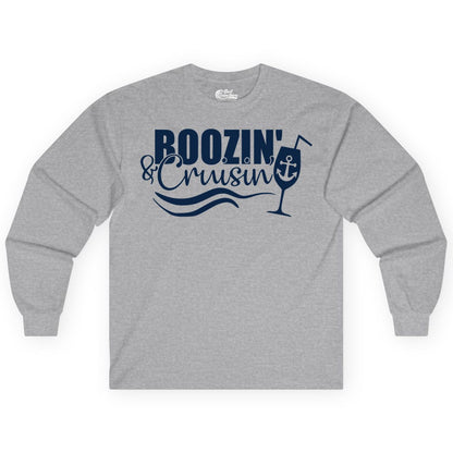 Boozin and Cruisin Shirt - Funny Cruise Drinking Shirt for Adults (Long Sleeve) in Sport Grey - Boozin and Cruisin Shirt - Nautical Cruise Drinking Humor Tee Design