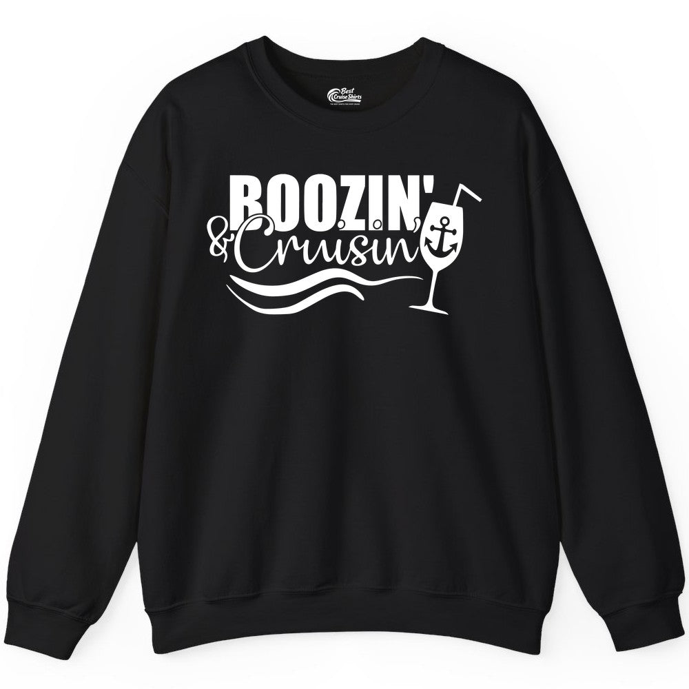 Boozin and Cruisin Shirt - Funny Cruise Drinking Shirt for Adults (Sweatshirt) in Black - Boozin and Cruisin Shirt - Nautical Cruise Drinking Humor Tee Design