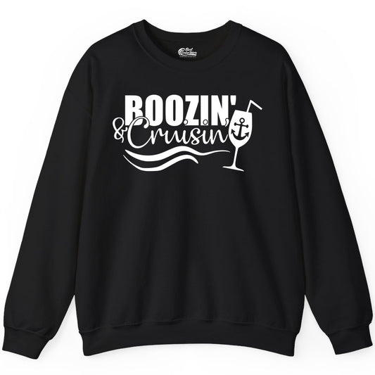 Boozin and Cruisin Shirt - Funny Cruise Drinking Shirt for Adults (Sweatshirt) in Black - Boozin and Cruisin Shirt - Nautical Cruise Drinking Humor Tee Design