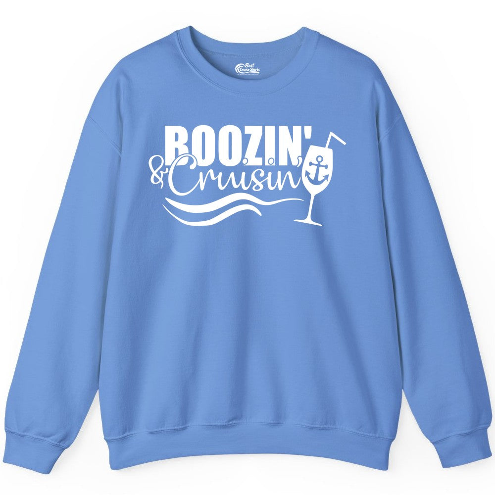 Boozin and Cruisin Shirt - Funny Cruise Drinking Shirt for Adults (Sweatshirt) in Carolina Blue - Boozin and Cruisin Shirt - Nautical Cruise Drinking Humor Tee Design