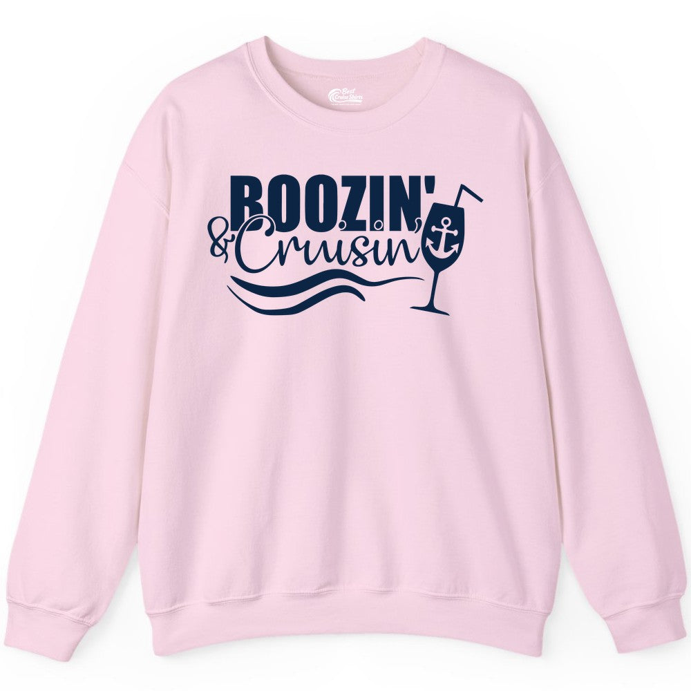 Boozin and Cruisin Shirt - Funny Cruise Drinking Shirt for Adults (Sweatshirt) in Light Pink - Boozin and Cruisin Shirt - Nautical Cruise Drinking Humor Tee Design