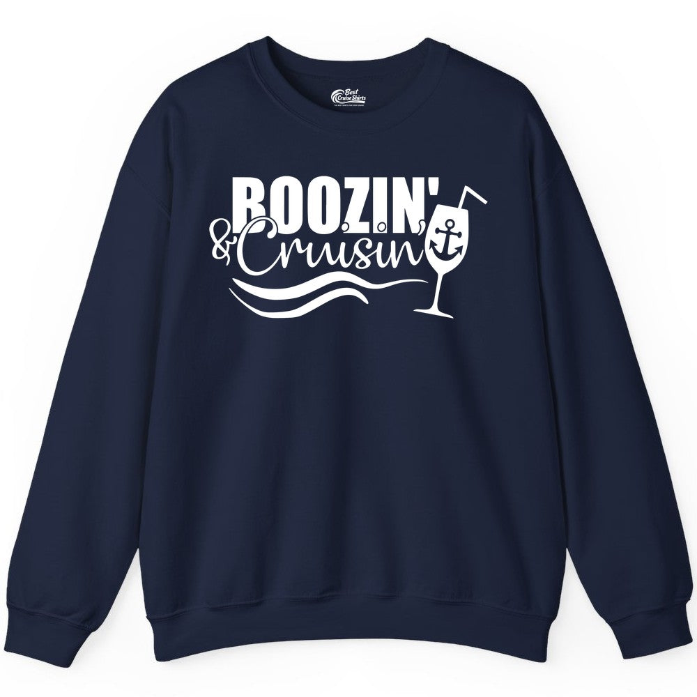 Boozin and Cruisin Shirt - Funny Cruise Drinking Shirt for Adults (Sweatshirt) in Navy - Boozin and Cruisin Shirt - Nautical Cruise Drinking Humor Tee Design