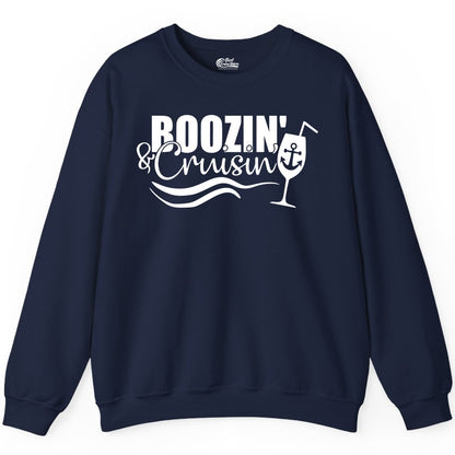 Boozin and Cruisin Shirt - Funny Cruise Drinking Shirt for Adults (Sweatshirt) in Navy - Boozin and Cruisin Shirt - Nautical Cruise Drinking Humor Tee Design