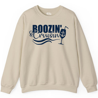 Boozin and Cruisin Shirt - Funny Cruise Drinking Shirt for Adults (Sweatshirt) in Sand - Boozin and Cruisin Shirt - Nautical Cruise Drinking Humor Tee Design