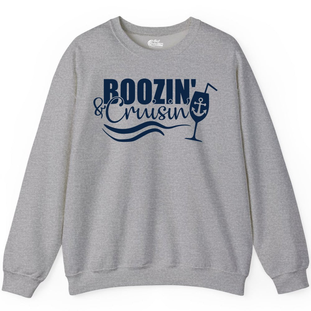 Boozin and Cruisin Shirt - Funny Cruise Drinking Shirt for Adults (Sweatshirt) in Sport Grey - Boozin and Cruisin Shirt - Nautical Cruise Drinking Humor Tee Design