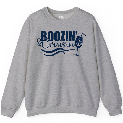 Boozin and Cruisin Shirt - Funny Cruise Drinking Shirt for Adults (Sweatshirt) in Sport Grey - Boozin and Cruisin Shirt - Nautical Cruise Drinking Humor Tee Design