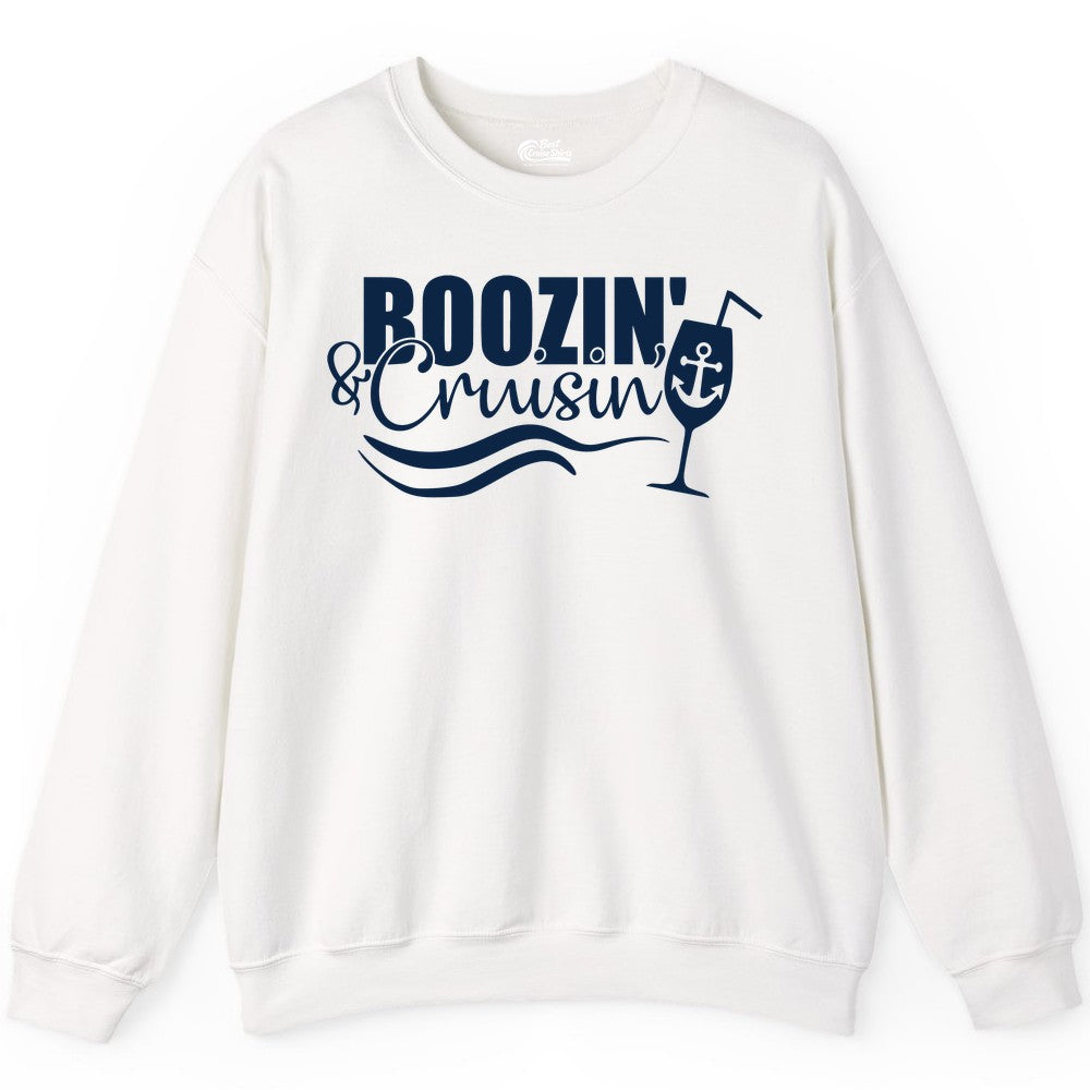 Boozin and Cruisin Shirt - Funny Cruise Drinking Shirt for Adults (Sweatshirt) in White - Boozin and Cruisin Shirt - Nautical Cruise Drinking Humor Tee Design