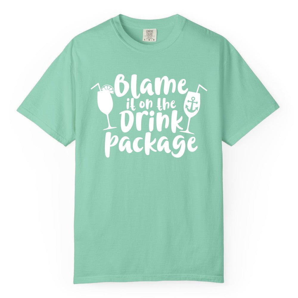Blame It On The Drink Package Shirt - Funny Cruise Vacation Tee (Comfort Color) in Island Reef - Blame It On The Drink Package Cruise Shirt With Cocktails And Anchor