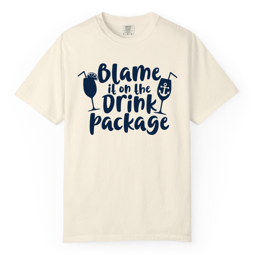 Blame It On The Drink Package Shirt - Funny Cruise Vacation Tee (Comfort Color) in Ivory - Blame It On The Drink Package Cruise Shirt With Cocktails And Anchor