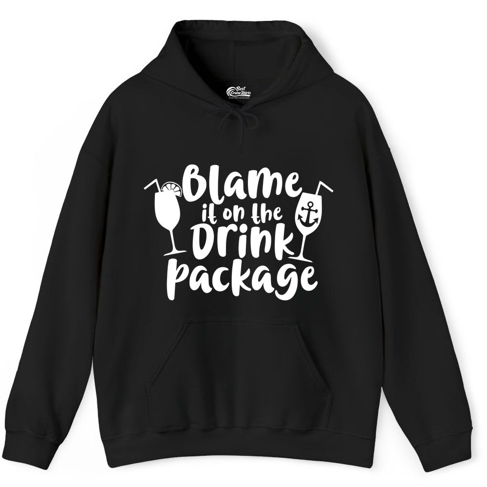 Blame It On The Drink Package Shirt - Funny Cruise Vacation Tee (Hoodie) in Black - Blame It On The Drink Package Cruise Shirt With Cocktails And Anchor