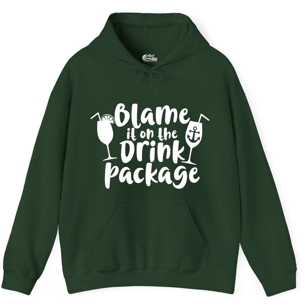 Blame It On The Drink Package Shirt - Funny Cruise Vacation Tee (Hoodie) in Forest Green - Blame It On The Drink Package Cruise Shirt With Cocktails And Anchor