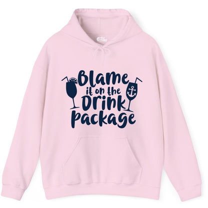 Blame It On The Drink Package Shirt - Funny Cruise Vacation Tee (Hoodie) in Light Pink - Blame It On The Drink Package Cruise Shirt With Cocktails And Anchor
