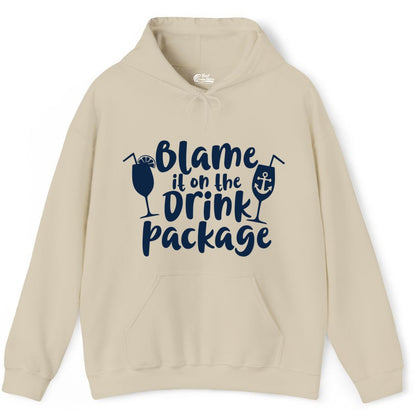 Blame It On The Drink Package Shirt - Funny Cruise Vacation Tee (Hoodie) in Sand - Blame It On The Drink Package Cruise Shirt With Cocktails And Anchor