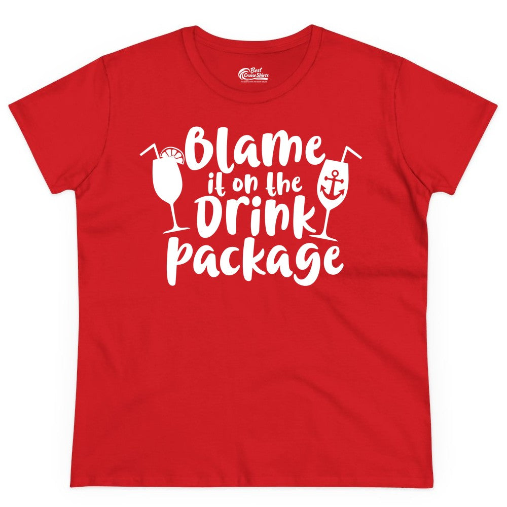 Blame It On The Drink Package Shirt - Funny Cruise Vacation Tee (Ladies Tee) in Red - Blame It On The Drink Package Cruise Shirt With Cocktails And Anchor