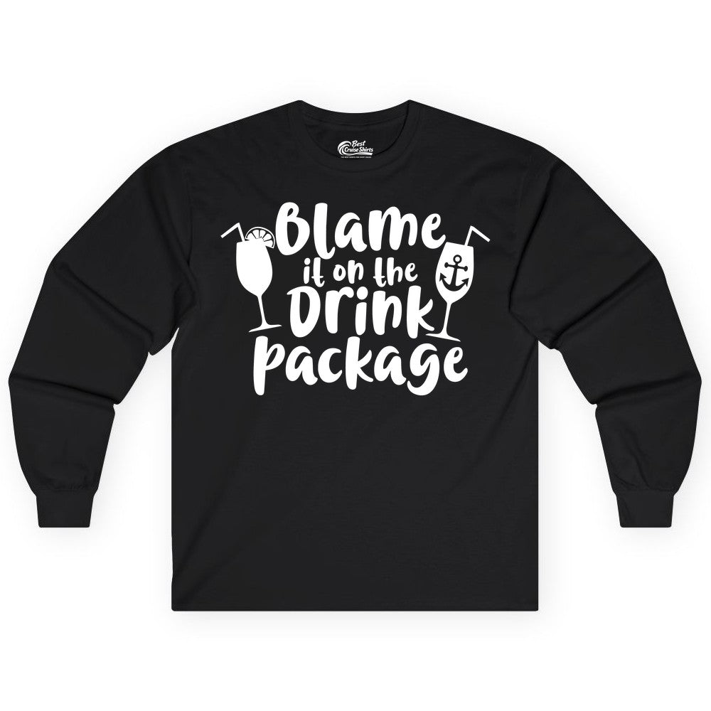 Blame It On The Drink Package Shirt - Funny Cruise Vacation Tee (Long Sleeve) in Black - Blame It On The Drink Package Cruise Shirt With Cocktails And Anchor