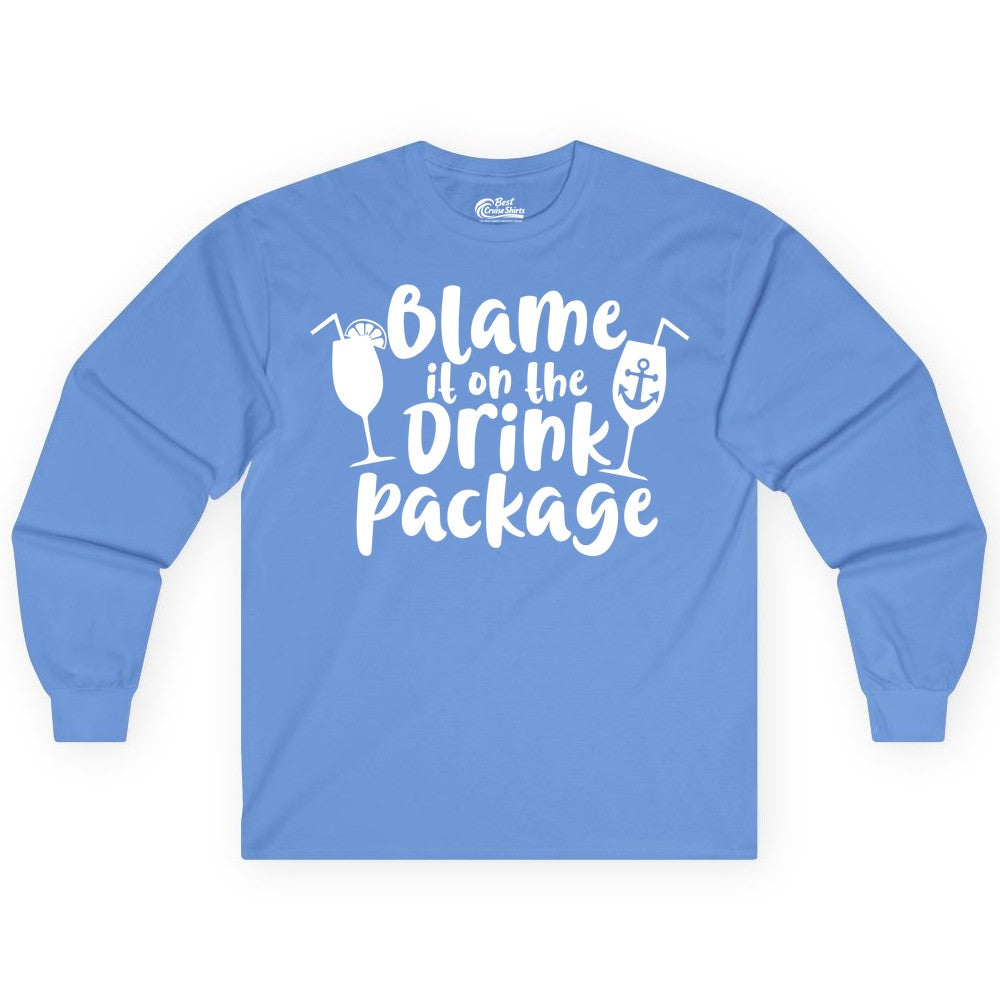 Blame It On The Drink Package Shirt - Funny Cruise Vacation Tee (Long Sleeve) in Carolina Blue - Blame It On The Drink Package Cruise Shirt With Cocktails And Anchor